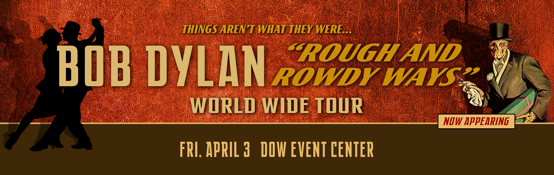 Bob Dylan Rough and Rowdy Ways World Wide Tour April 3 Dow Event Center