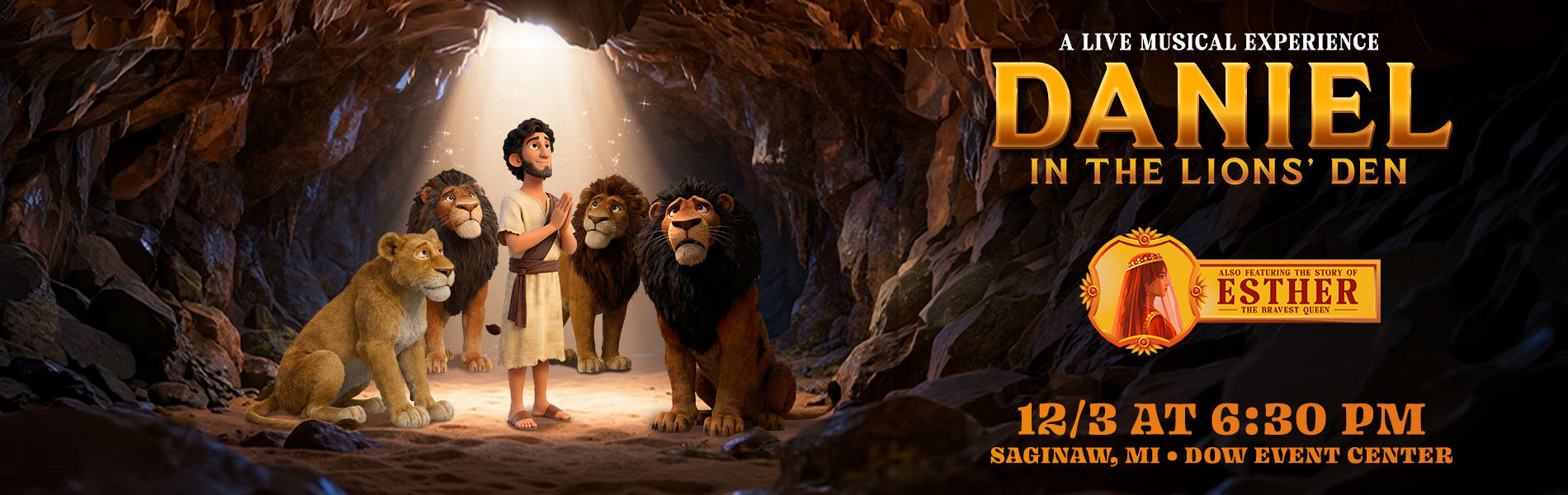 Daniel in the Lions' Den and Esther: The Bravest Queen, December 3, Dow Event Center