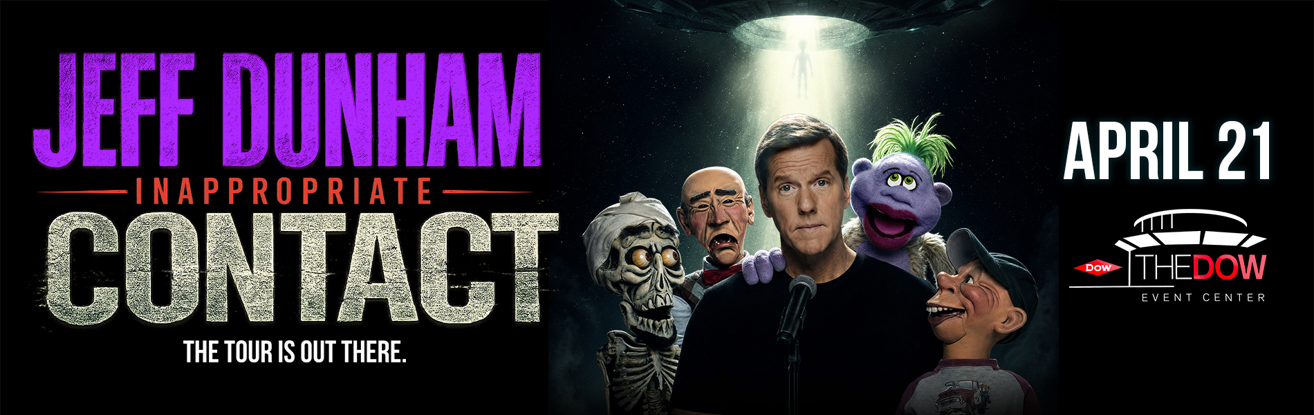 Jeff Dunham Inappropriate Contact, April 21, Dow Event Center